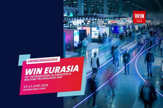 WIN EURASIA 2026: Driving the Future of Industrial Automation in Türkiye